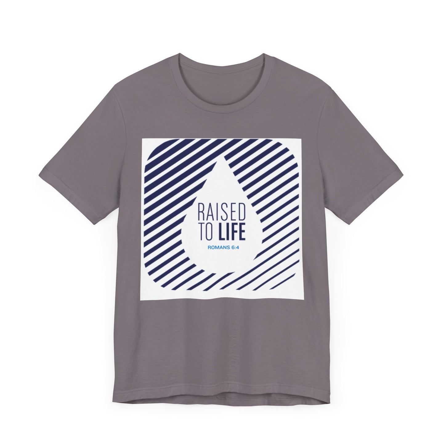 Raised to Life Unisex Jersey Tee - Inspirational Christian Faith Shirt