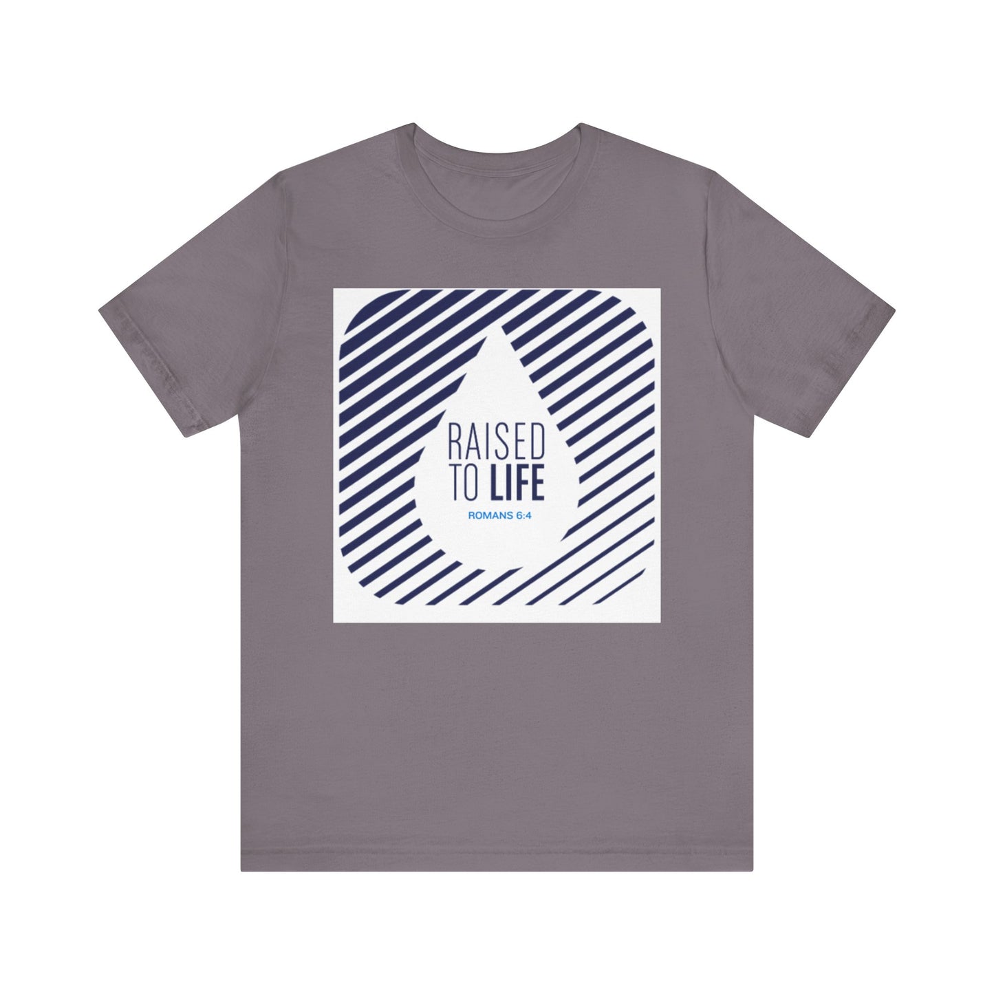 Raised to Life Unisex Jersey Tee - Inspirational Christian Faith Shirt