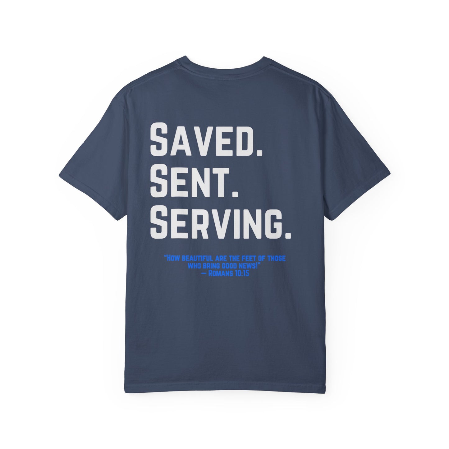 Unisex Inspirational T-Shirt - Saved Sent Serving, Motivational Tee, Faith-Based Apparel, Christian Gift, Everyday Wear