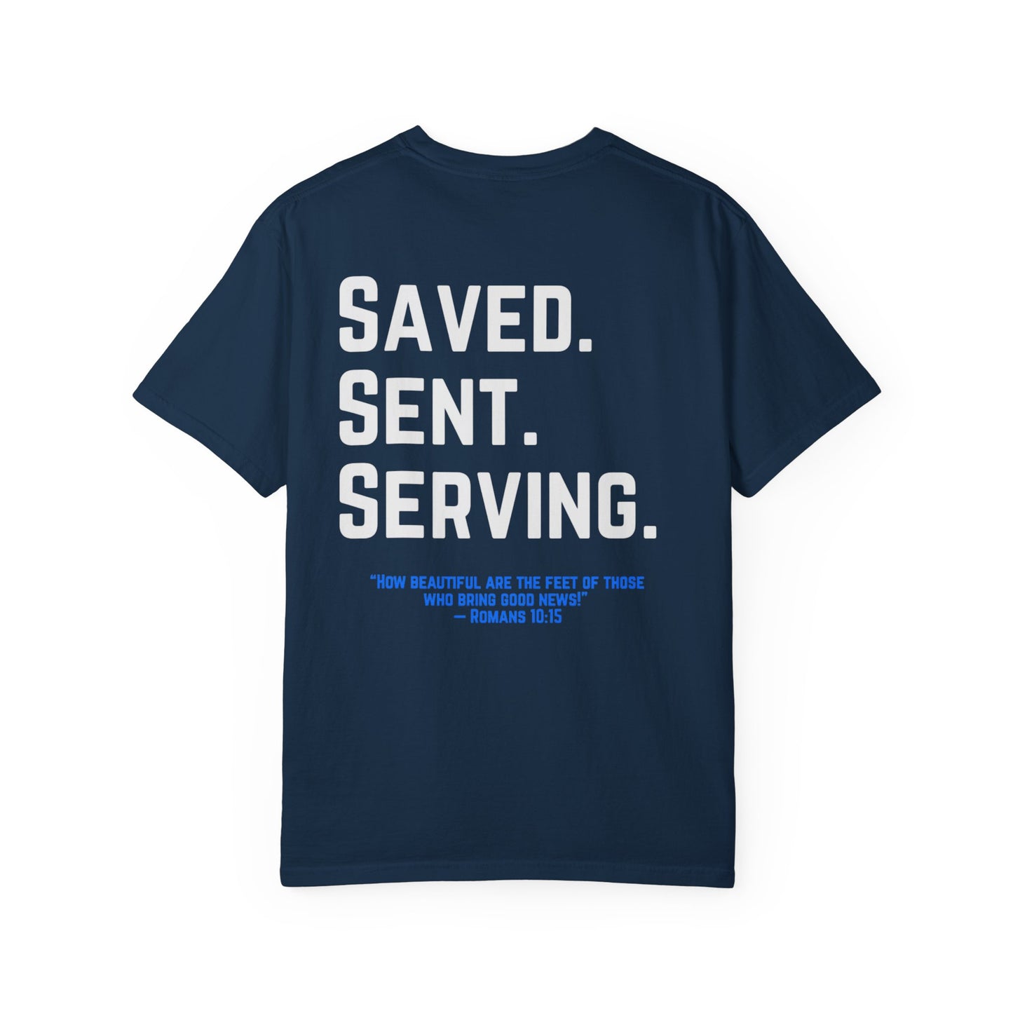 Unisex Inspirational T-Shirt - Saved Sent Serving, Motivational Tee, Faith-Based Apparel, Christian Gift, Everyday Wear