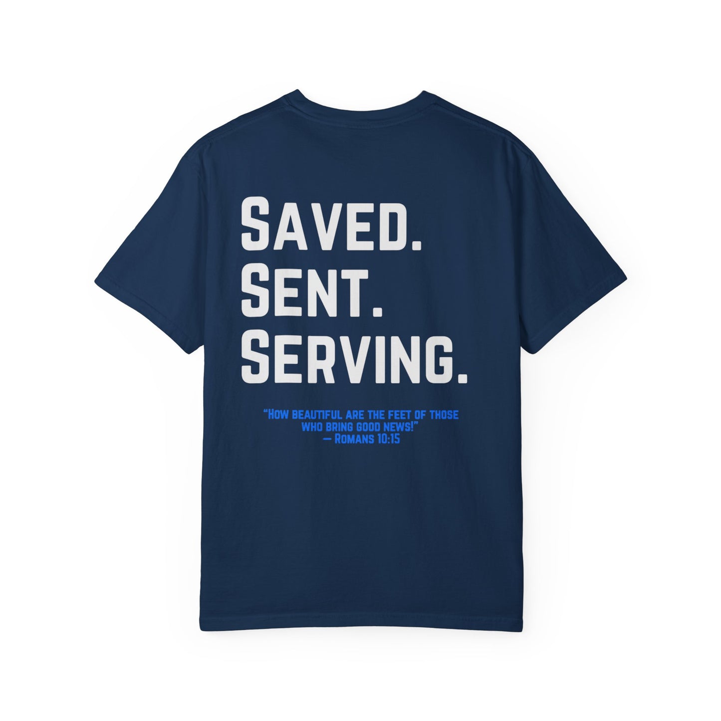 Unisex Inspirational T-Shirt - Saved Sent Serving, Motivational Tee, Faith-Based Apparel, Christian Gift, Everyday Wear